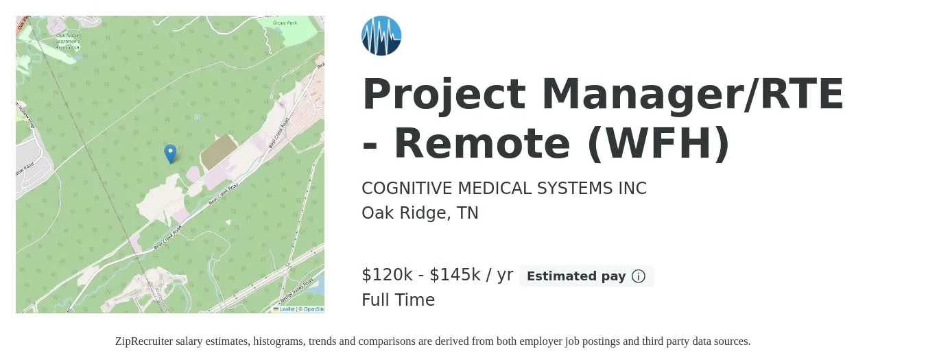 COGNITIVE MEDICAL SYSTEMS INC job posting for a Project Manager/RTE - Remote (WFH) in Oak Ridge, TN with a salary of $100,000 to $135,000 Yearly with a map of Oak Ridge location.