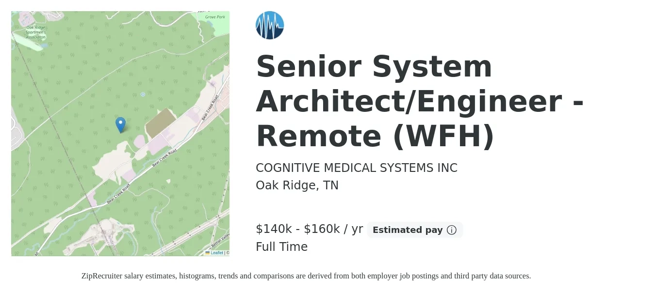 COGNITIVE MEDICAL SYSTEMS INC job posting for a Senior ArcGIS System Architect/Engineer - Remote (WFH) in Oak Ridge, TN with a salary of $140,000 to $160,000 Yearly with a map of Oak Ridge location.