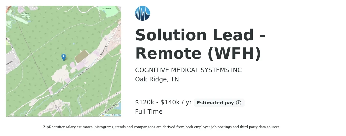 COGNITIVE MEDICAL SYSTEMS INC job posting for a Solution Lead - Remote (WFH) in Oak Ridge, TN with a salary of $120,000 to $140,000 Yearly with a map of Oak Ridge location.