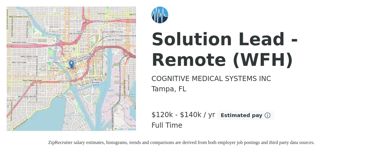 COGNITIVE MEDICAL SYSTEMS INC job posting for a Solution Lead - Remote (WFH) in Tampa, FL with a salary of $120,000 to $140,000 Yearly with a map of Tampa location.