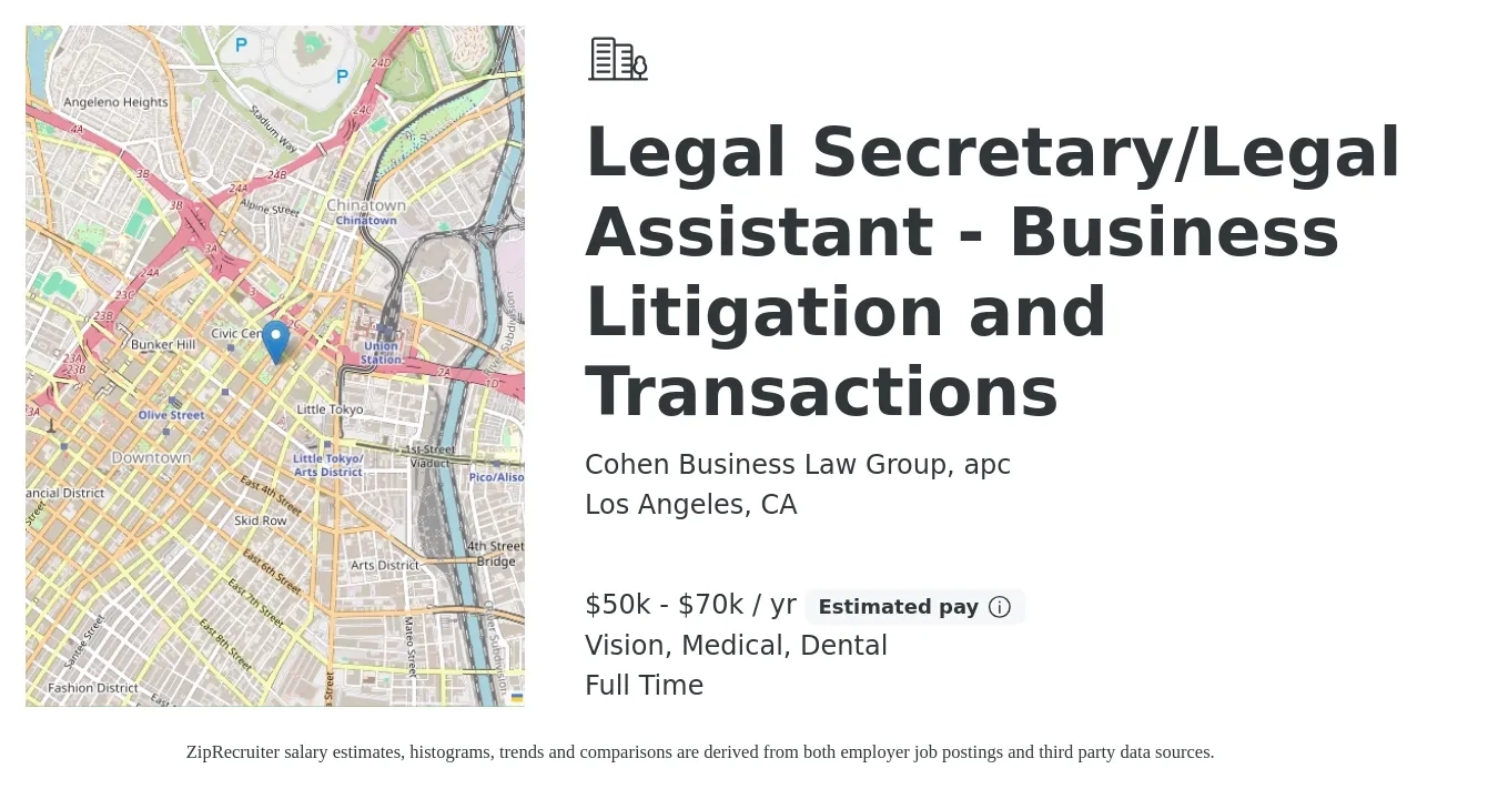 Cohen Business Law Group, apc job posting for a Legal Secretary/Legal Assistant - Business Litigation and Transactions in Los Angeles, CA with a salary of $50,000 to $70,000 Yearly and benefits including dental, medical, pto, retirement, and vision with a map of Los Angeles location.