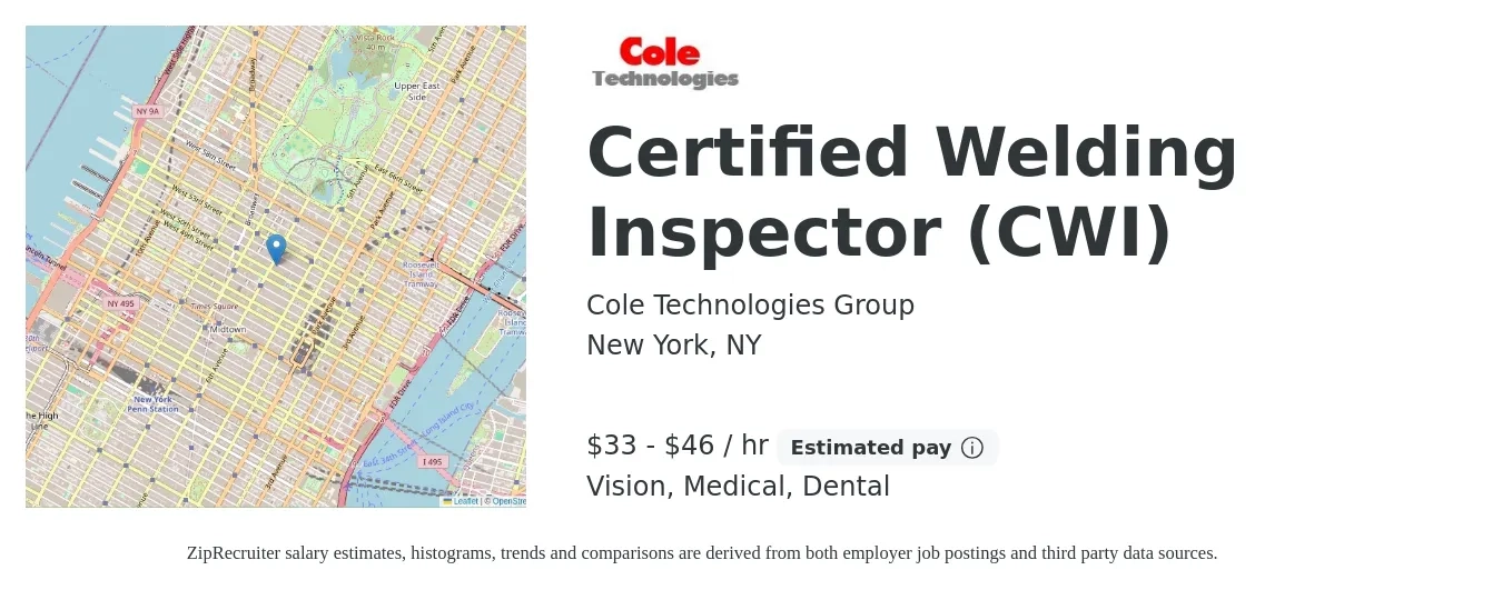Cole Technologies Group job posting for a Certified Welding Inspector (CWI) in New York, NY with a salary of $35 to $48 Hourly and benefits including vision, dental, medical, and pto with a map of New York location.