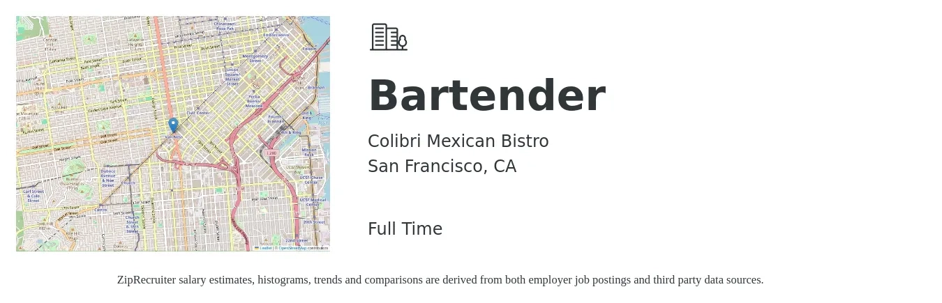 Colibri Mexican Bistro job posting for a Bartender in San Francisco, CA with a salary of $12 to $22 Hourly with a map of San Francisco location.