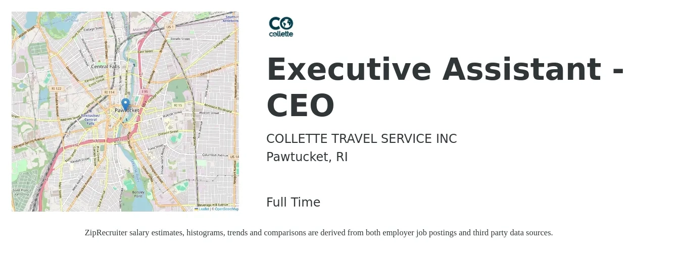 COLLETTE TRAVEL SERVICE INC job posting for a Executive Assistant - CEO in Pawtucket, RI with a salary of $53,200 to $97,600 Yearly with a map of Pawtucket location.