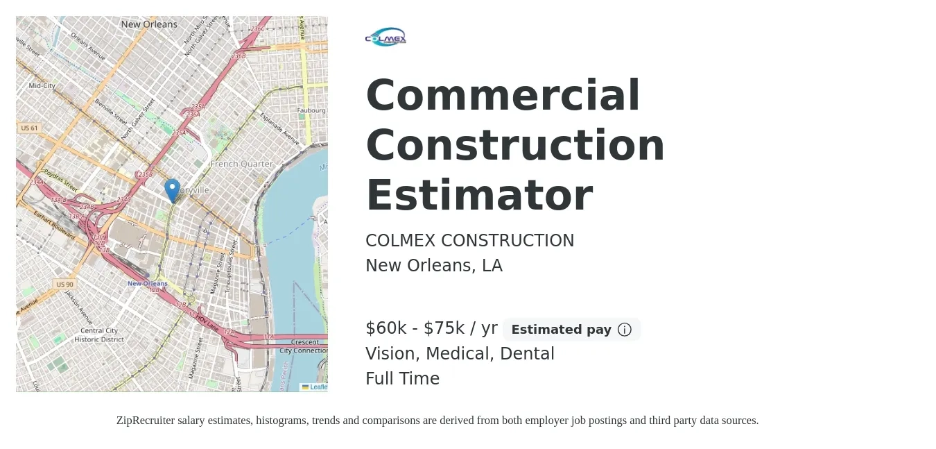 COLMEX CONSTRUCTION job posting for a Commercial Construction Estimator in New Orleans, LA with a salary of $60,000 to $75,000 Yearly and benefits including vision, dental, life_insurance, medical, and pto with a map of New Orleans location.