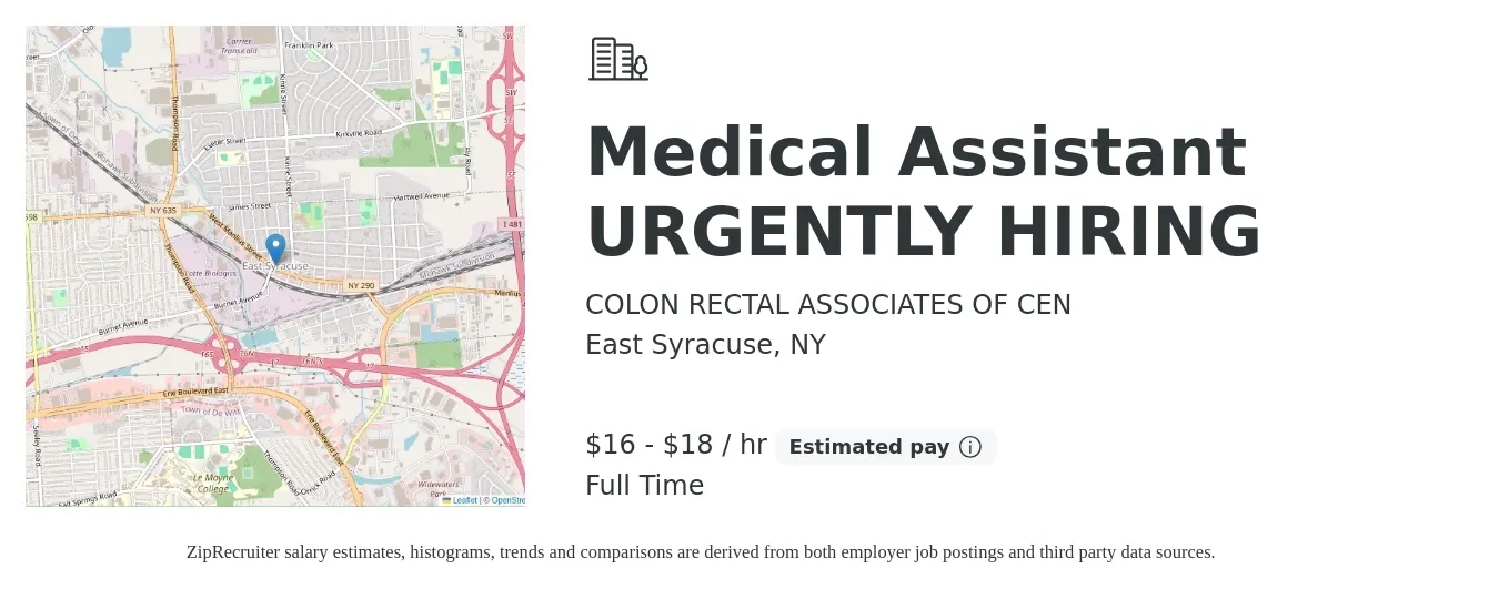 COLON RECTAL ASSOCIATES OF CEN job posting for a Medical Assistant URGENTLY HIRING in East Syracuse, NY with a salary of $17 to $19 Hourly with a map of East Syracuse location.