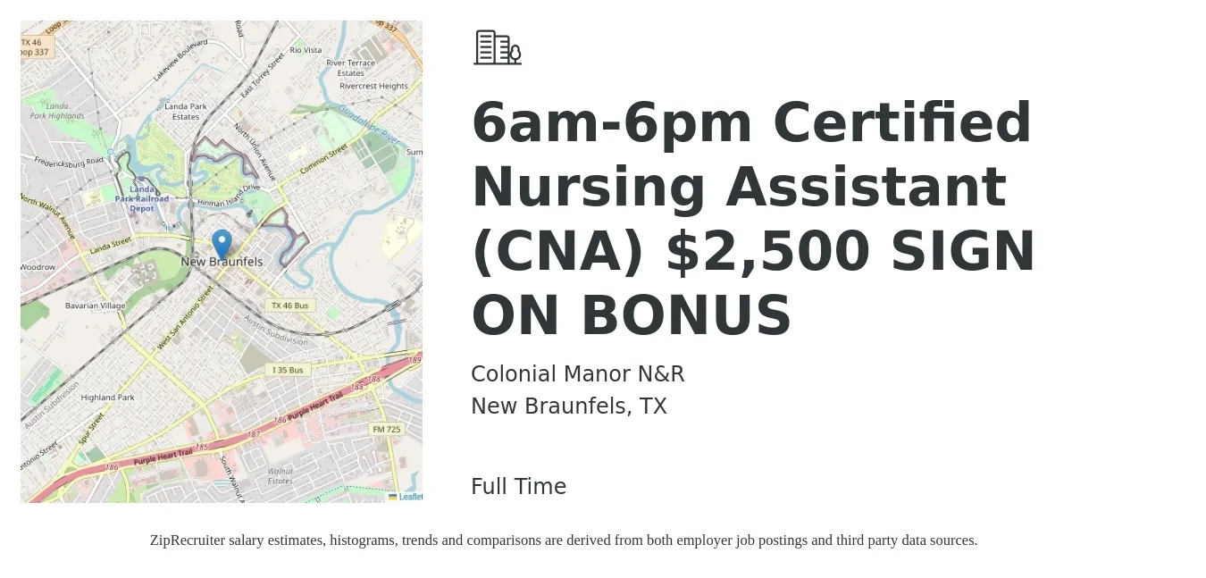 Colonial Manor N&R job posting for a 6am-6pm Certified Nursing Assistant (CNA) $2,500 SIGN ON BONUS in New Braunfels, TX with a salary of $15 to $21 Hourly with a map of New Braunfels location.
