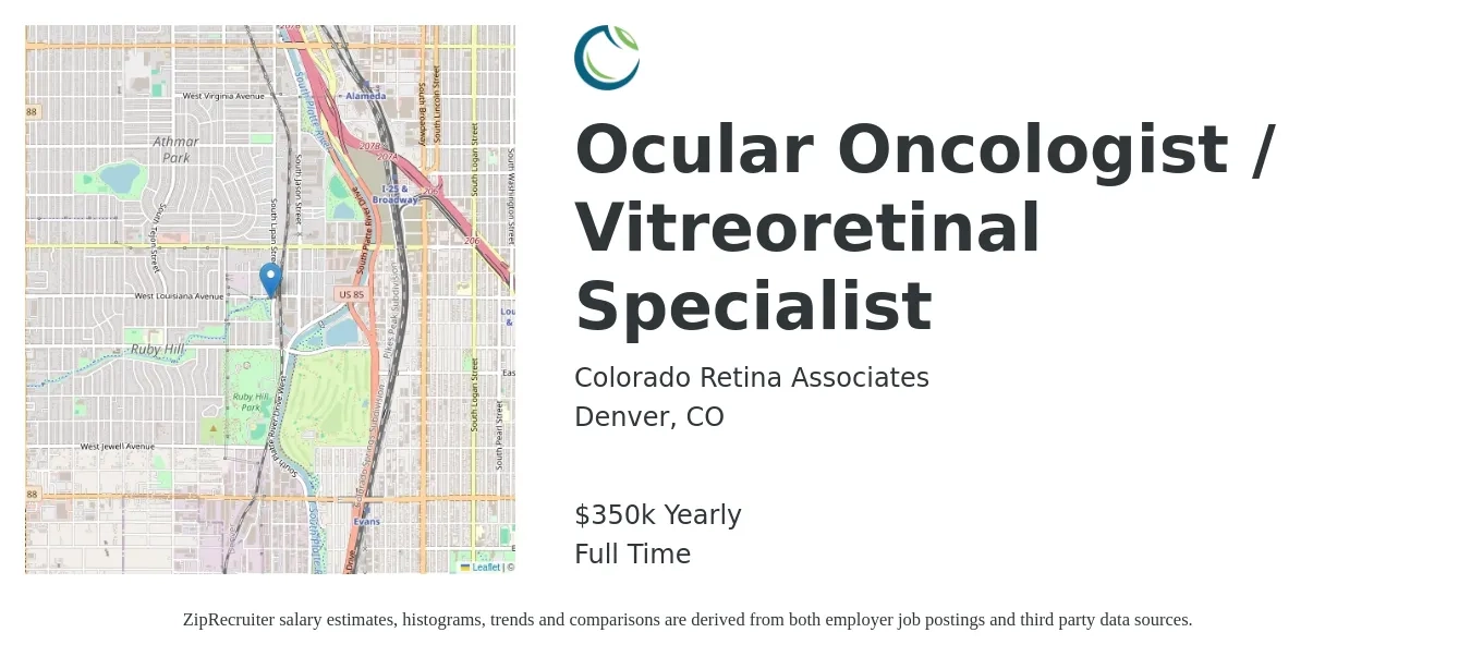 Colorado Retina Associates job posting for a Ocular Oncologist / Vitreoretinal Specialist in Denver, CO with a salary of $350,000 Yearly with a map of Denver location.