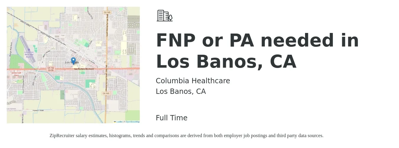 Columbia Healthcare job posting for a FNP or PA needed in Los Banos, CA in Los Banos, CA with a salary of $116,500 to $147,600 Yearly with a map of Los Banos location.