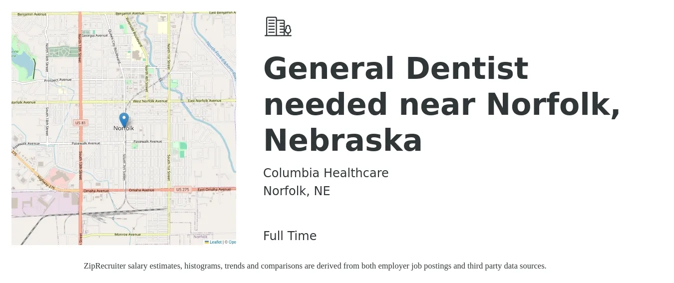 Columbia Healthcare job posting for a General Dentist needed near Norfolk, Nebraska in Norfolk, NE with a salary of $152,700 to $246,800 Yearly with a map of Norfolk location.