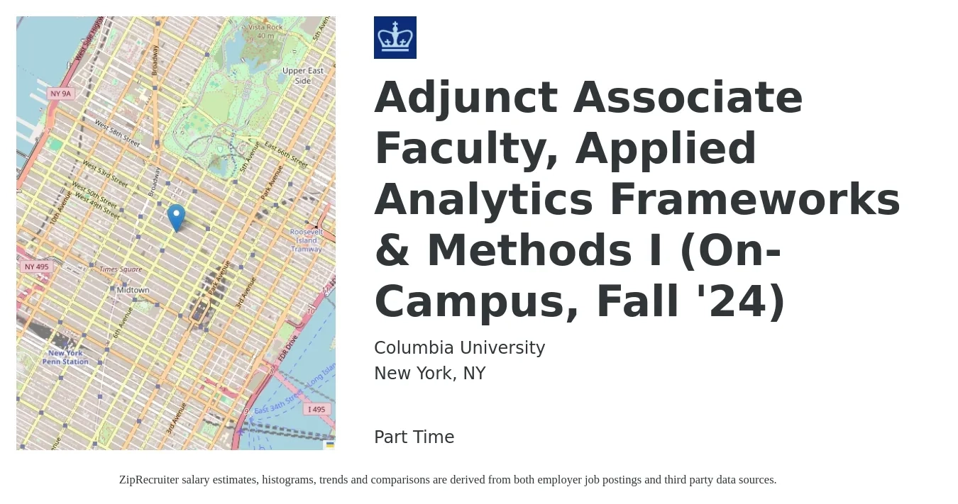 Columbia University job posting for a Adjunct Associate Faculty, Applied Analytics Frameworks & Methods I (On-Campus, Fall '24) in New York, NY with a salary of $3,246 Weekly with a map of New York location.