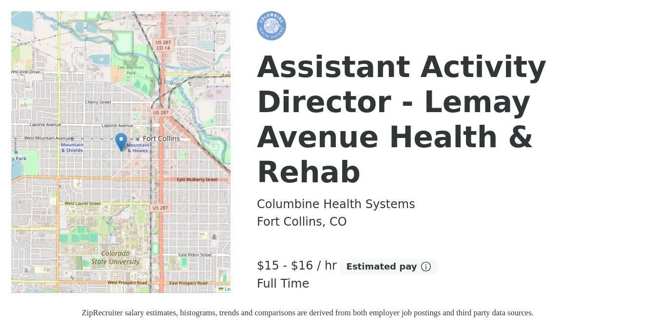 Columbine Health Systems job posting for a Assistant Activity Director - Lemay Avenue Health & Rehab in Fort Collins, CO with a salary of $16 to $18 Hourly with a map of Fort Collins location.