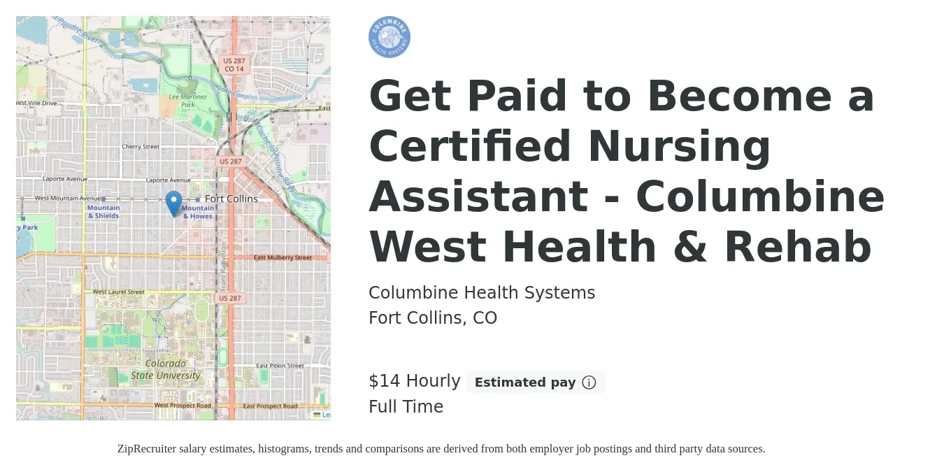 Columbine Health Systems job posting for a Get Paid to Become a Certified Nursing Assistant - Columbine West Health & Rehab in Fort Collins, CO with a salary of $15 Hourly with a map of Fort Collins location.