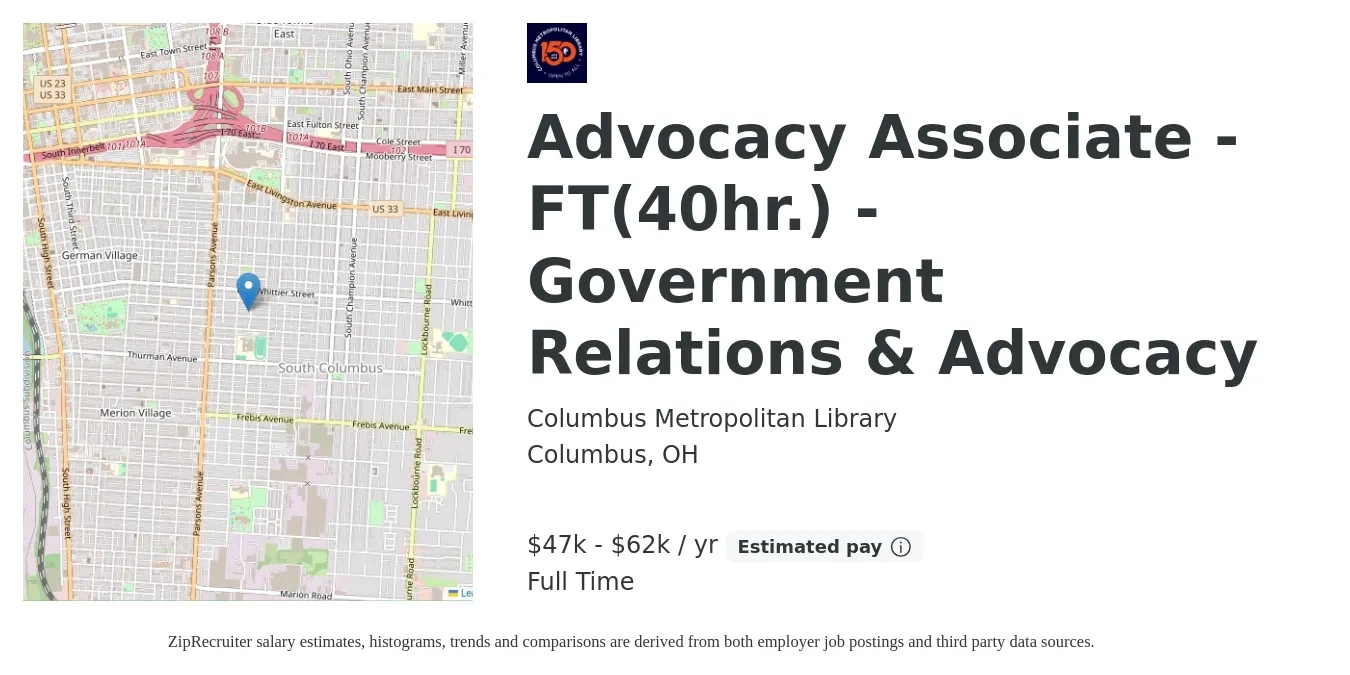 Columbus Metropolitan Library job posting for a Advocacy Associate - FT(40hr.) - Government Relations & Advocacy in Columbus, OH with a salary of $47,653 to $62,462 Yearly with a map of Columbus location.