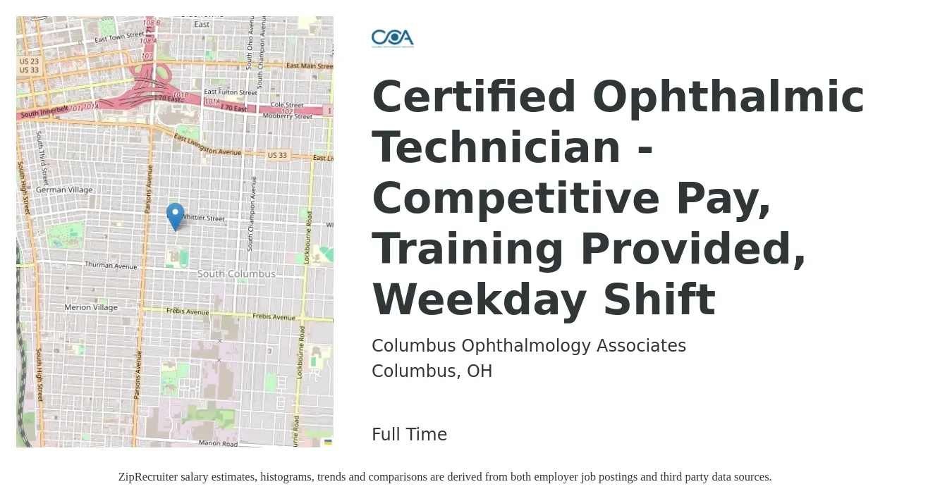 Columbus Ophthalmology Associates job posting for a Certified Ophthalmic Technician -Competitive Pay, Training Provided, Weekday Shift in Columbus, OH with a salary of $42,500 to $76,800 Yearly with a map of Columbus location.