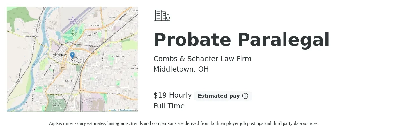 Combs & Schaefer Law Firm job posting for a Probate Paralegal in Middletown, OH with a salary of $20 Hourly and benefits including life_insurance with a map of Middletown location.