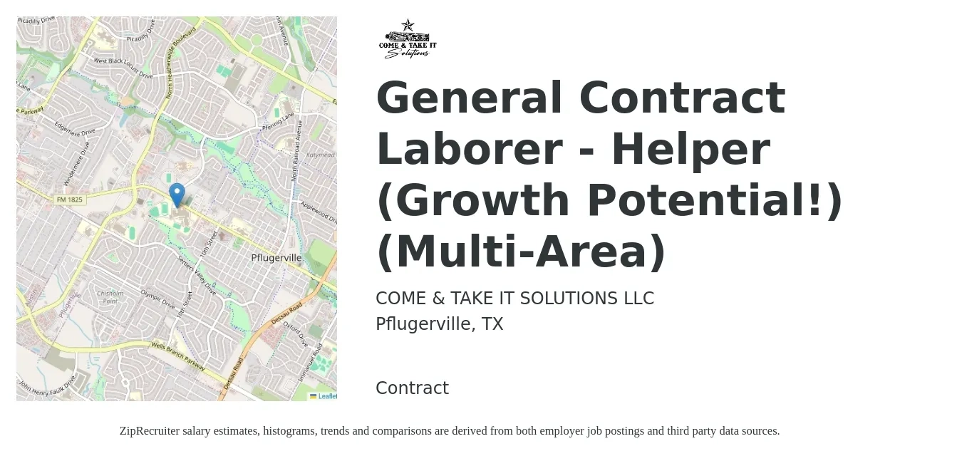 COME & TAKE IT SOLUTIONS LLC job posting for a General Contract Laborer - Helper (Growth Potential!) (Multi-Area) in Pflugerville, TX with a salary of $15 to $19 Hourly with a map of Pflugerville location.