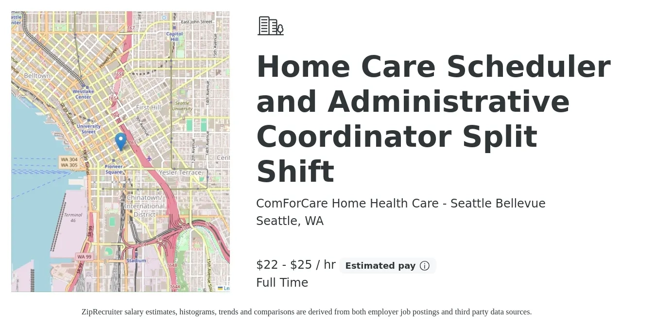 ComForCare Home Health Care - Seattle Bellevue job posting for a Home care scheduler and administrative coordinator split shift in Seattle, WA with a salary of $23 to $26 Hourly with a map of Seattle location.