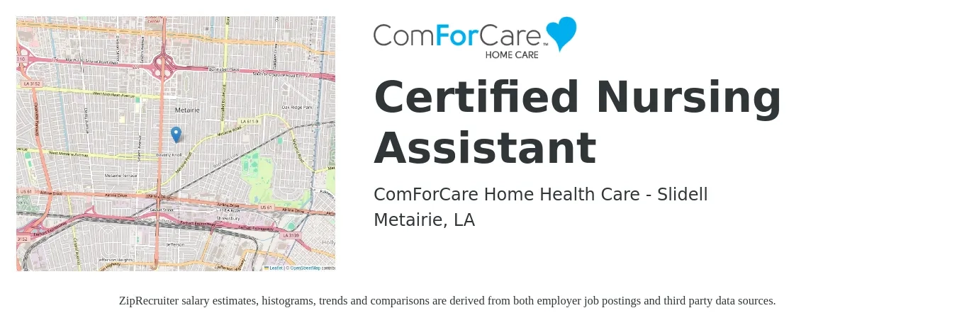 ComForCare Home Health Care - Slidell job posting for a Certified Nursing Assistant in Metairie, LA with a salary of $13 to $16 Hourly with a map of Metairie location.