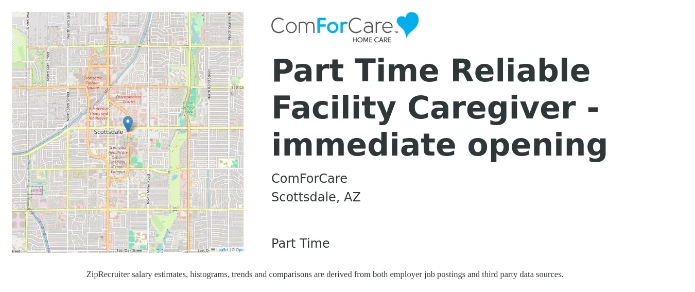 ComForCare Home Health Care - Scottsdale job posting for a Part Time Reliable Facility Caregiver - immediate opening in Scottsdale, AZ with a salary of $14 to $18 Hourly with a map of Scottsdale location.