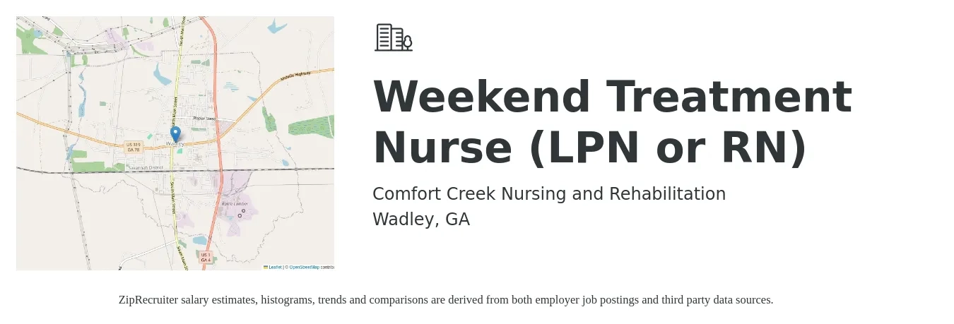 Comfort Creek Nursing and Rehabilitation job posting for a Weekend Treatment Nurse (LPN or RN) in Wadley, GA with a salary of $21 to $29 Hourly with a map of Wadley location.