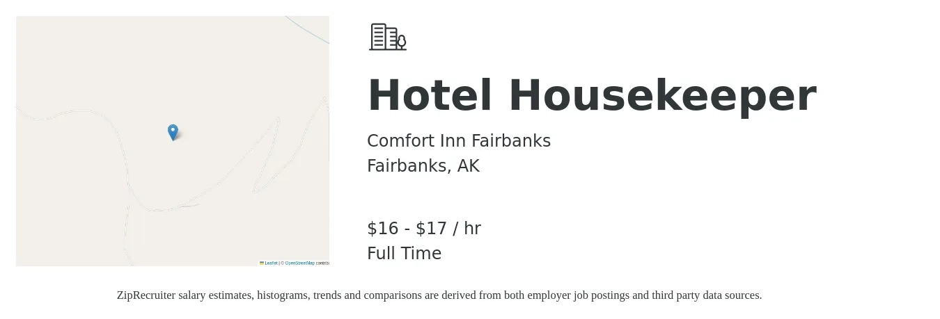 Comfort Inn Fairbanks job posting for a Hotel Housekeeper in Fairbanks, AK with a salary of $17 to $18 Hourly with a map of Fairbanks location.
