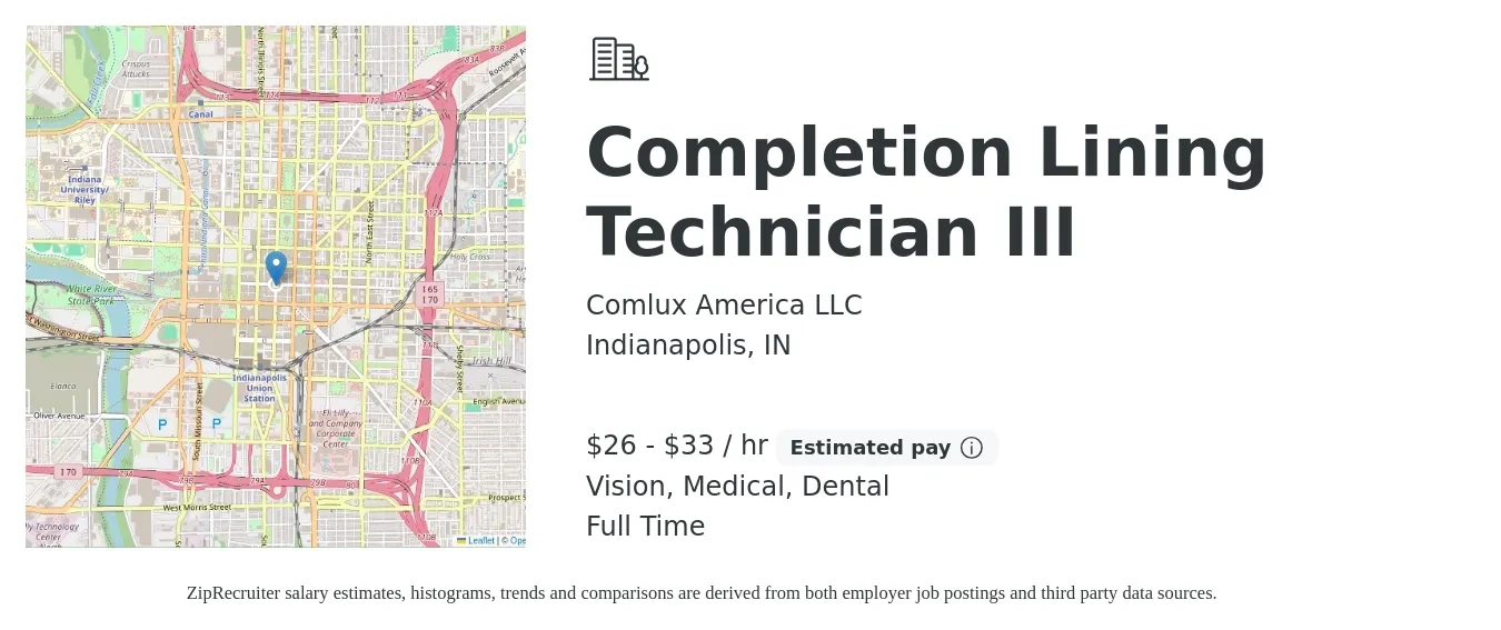 Comlux America LLC job posting for a Completion Lining Technician III in Indianapolis, IN with a salary of $28 to $35 Hourly and benefits including pto, vision, dental, life_insurance, and medical with a map of Indianapolis location.