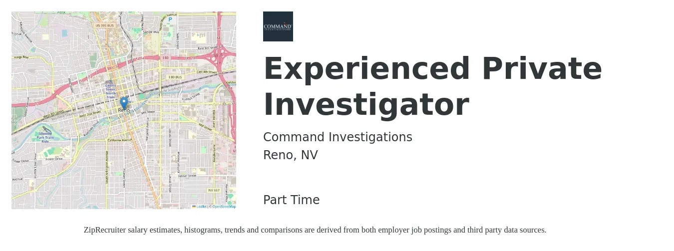 Command Investigations job posting for a Experienced Private Investigator in Reno, NV with a salary of $52,300 to $98,200 Yearly with a map of Reno location.