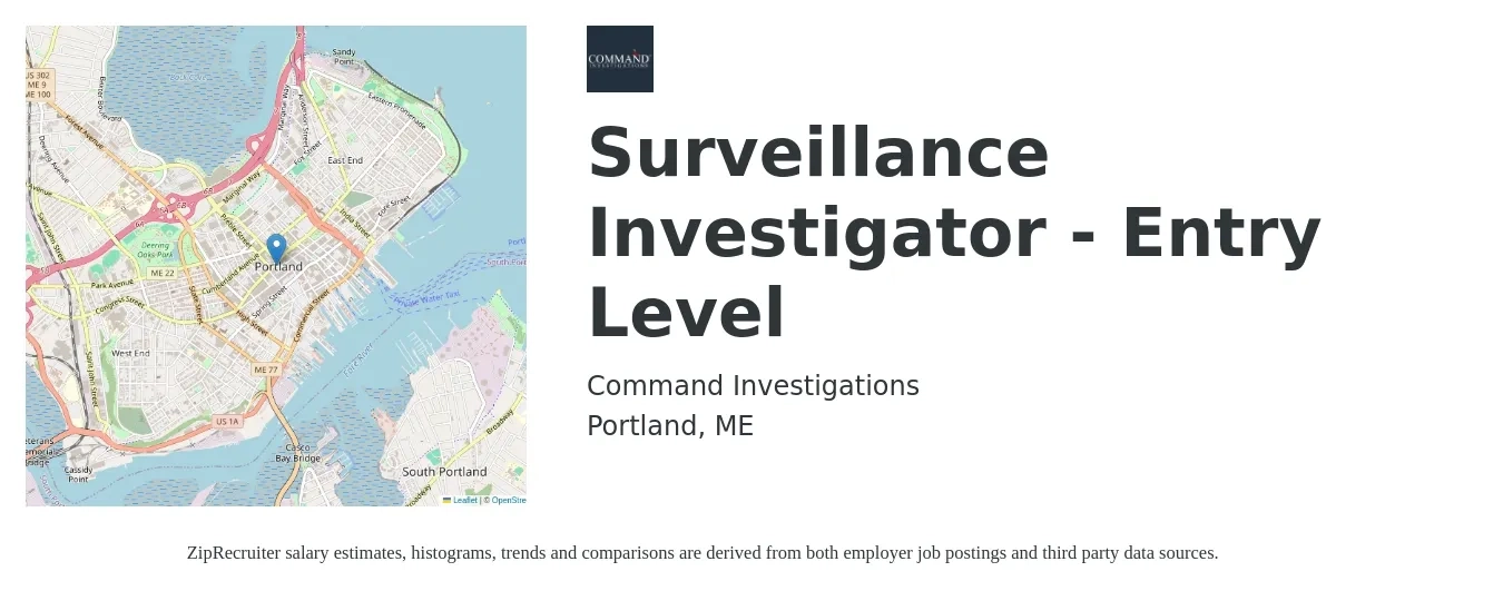 Command Investigations job posting for a Surveillance Investigator - Entry Level in Portland, ME with a salary of $22 to $27 Hourly with a map of Portland location.