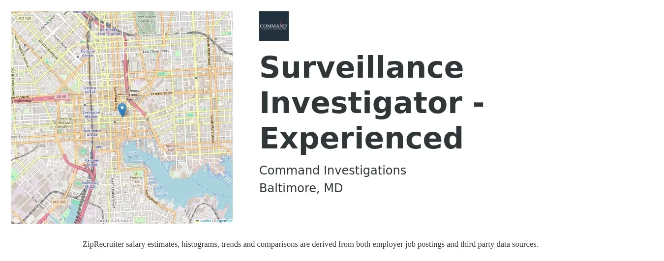 Command Investigations job posting for a Surveillance Investigator -Experienced in Baltimore, MD with a salary of $21 to $26 Hourly with a map of Baltimore location.
