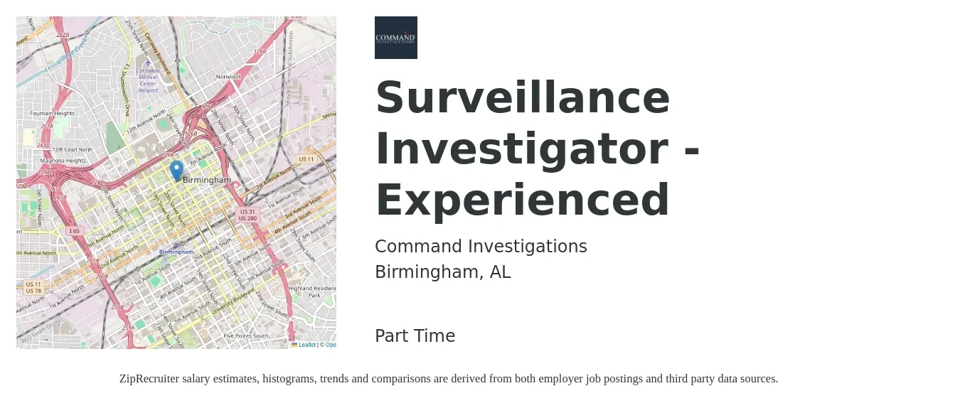 Command Investigations job posting for a Surveillance Investigator -Experienced in Birmingham, AL with a salary of $20 to $25 Hourly with a map of Birmingham location.