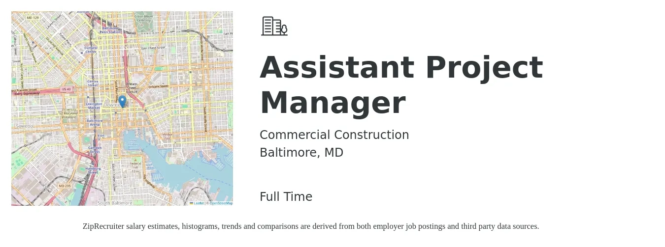 Commercial Construction job posting for a Assistant Project Manager in Baltimore, MD with a salary of $53,200 to $87,400 Yearly with a map of Baltimore location.