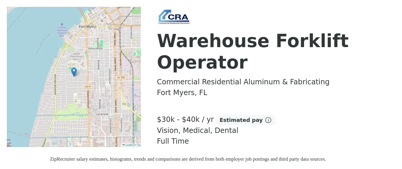 Commercial Residential Aluminum & Fabricating job posting for a Warehouse Forklift Operator in Fort Myers, FL with a salary of $30,000 to $40,000 Yearly and benefits including retirement, vision, dental, life_insurance, and medical with a map of Fort Myers location.