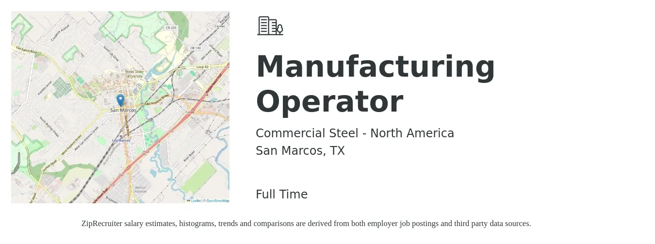 Commercial Steel - North America job posting for a Manufacturing Operator in San Marcos, TX with a salary of $18 Hourly with a map of San Marcos location.