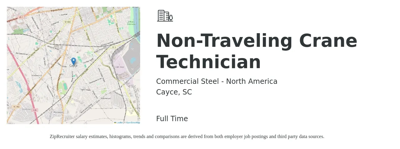 Commercial Steel - North America job posting for a Non-Traveling Crane Technician in Cayce, SC with a salary of $32 to $40 Hourly with a map of Cayce location.