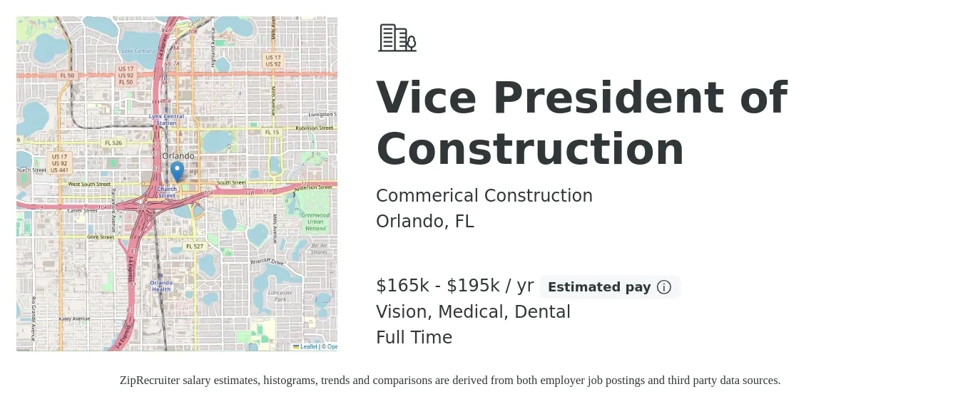 Commerical Construction job posting for a Vice President of Construction in Orlando, FL with a salary of $165,000 to $195,000 Yearly (plus commission) and benefits including vision, dental, life_insurance, medical, and retirement with a map of Orlando location.