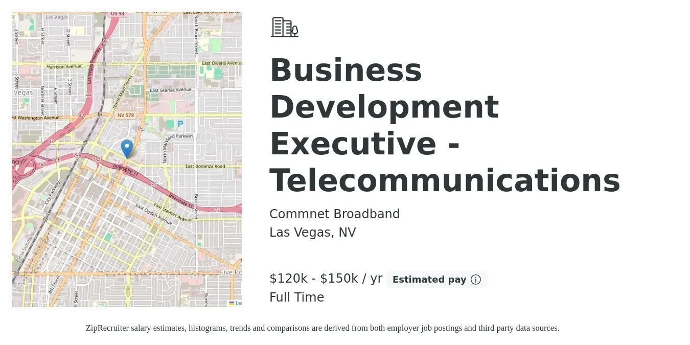 Commnet Broadband job posting for a Business Development Executive - Telecommunications in Las Vegas, NV with a salary of $120,000 to $150,000 Yearly with a map of Las Vegas location.