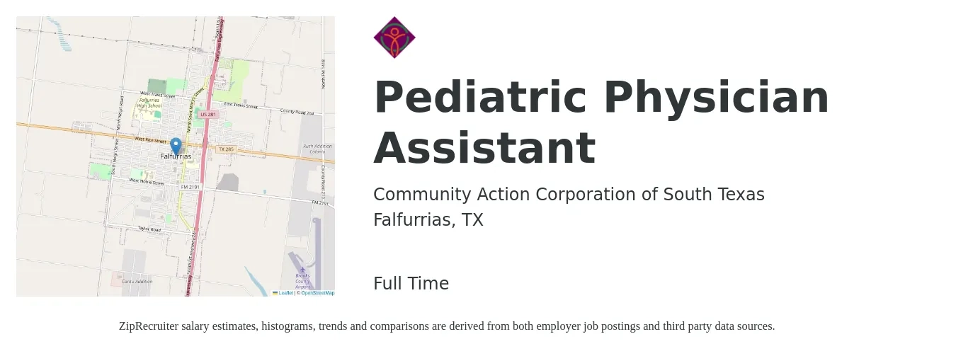 Community Action Corporation of South Texas job posting for a Pediatric Physician Assistant in Falfurrias, TX with a salary of $85,600 to $187,400 Yearly with a map of Falfurrias location.