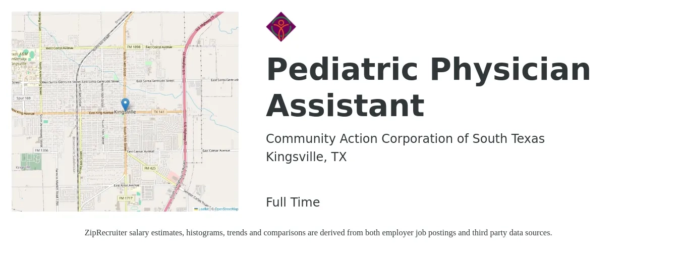 Community Action Corporation of South Texas job posting for a Pediatric Physician Assistant in Kingsville, TX with a salary of $93,500 to $204,700 Yearly with a map of Kingsville location.