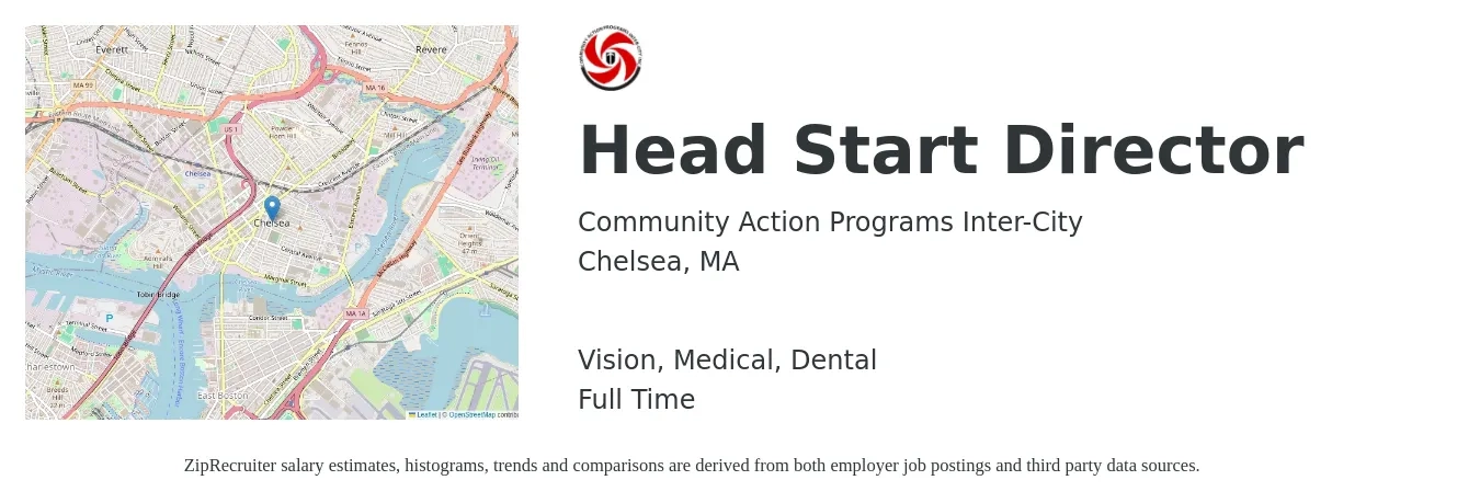 Community Action Programs Inter-City job posting for a Head Start Director in Chelsea, MA with a salary of $54,300 to $136,400 Yearly and benefits including medical, pto, retirement, vision, and dental with a map of Chelsea location.