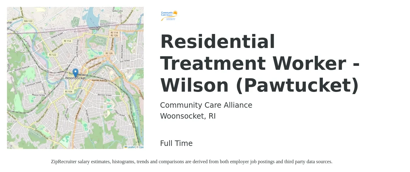 Community Care Alliance job posting for a Residential Treatment Worker - Wilson (Pawtucket) in Woonsocket, RI with a salary of $15 to $18 Hourly with a map of Woonsocket location.