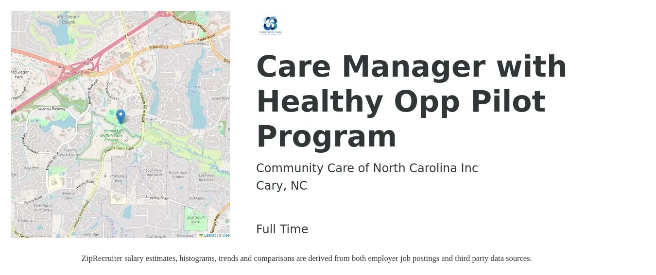 Community Care of North Carolina Inc job posting for a Care Manager with Healthy Opp Pilot Program in Cary, NC with a salary of $20 to $28 Hourly with a map of Cary location.