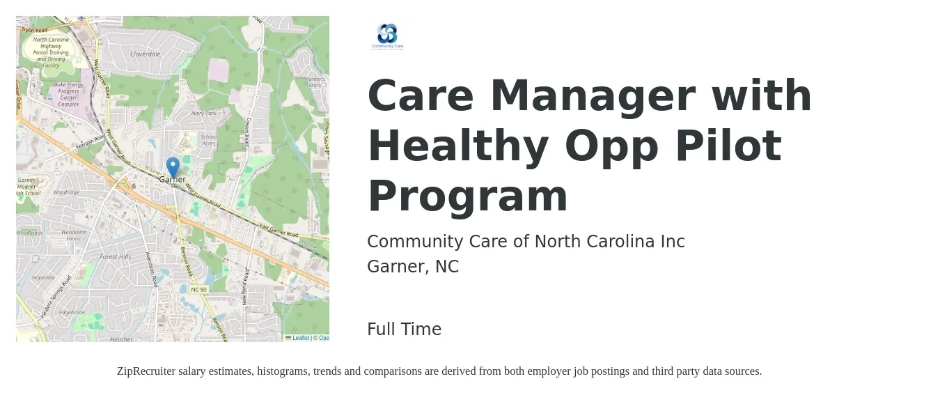 Community Care of North Carolina Inc job posting for a Care Manager with Healthy Opp Pilot Program in Garner, NC with a salary of $18 to $25 Hourly with a map of Garner location.