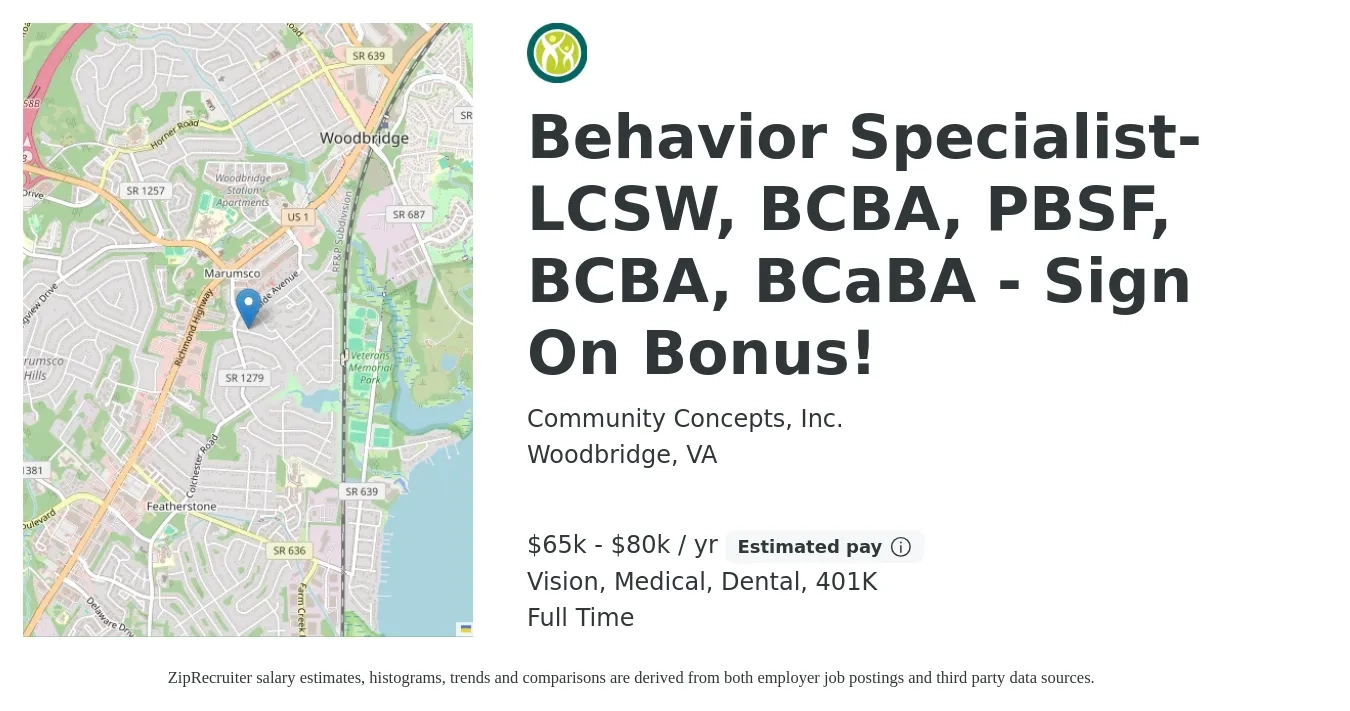 Community Concepts, Inc. job posting for a Behavior Specialist- LCSW, BCBA, PBSF, BCBA, BCaBA - Sign On Bonus! in Woodbridge, VA with a salary of $65,000 to $80,000 Yearly and benefits including vision, 401k, dental, life_insurance, and medical with a map of Woodbridge location.