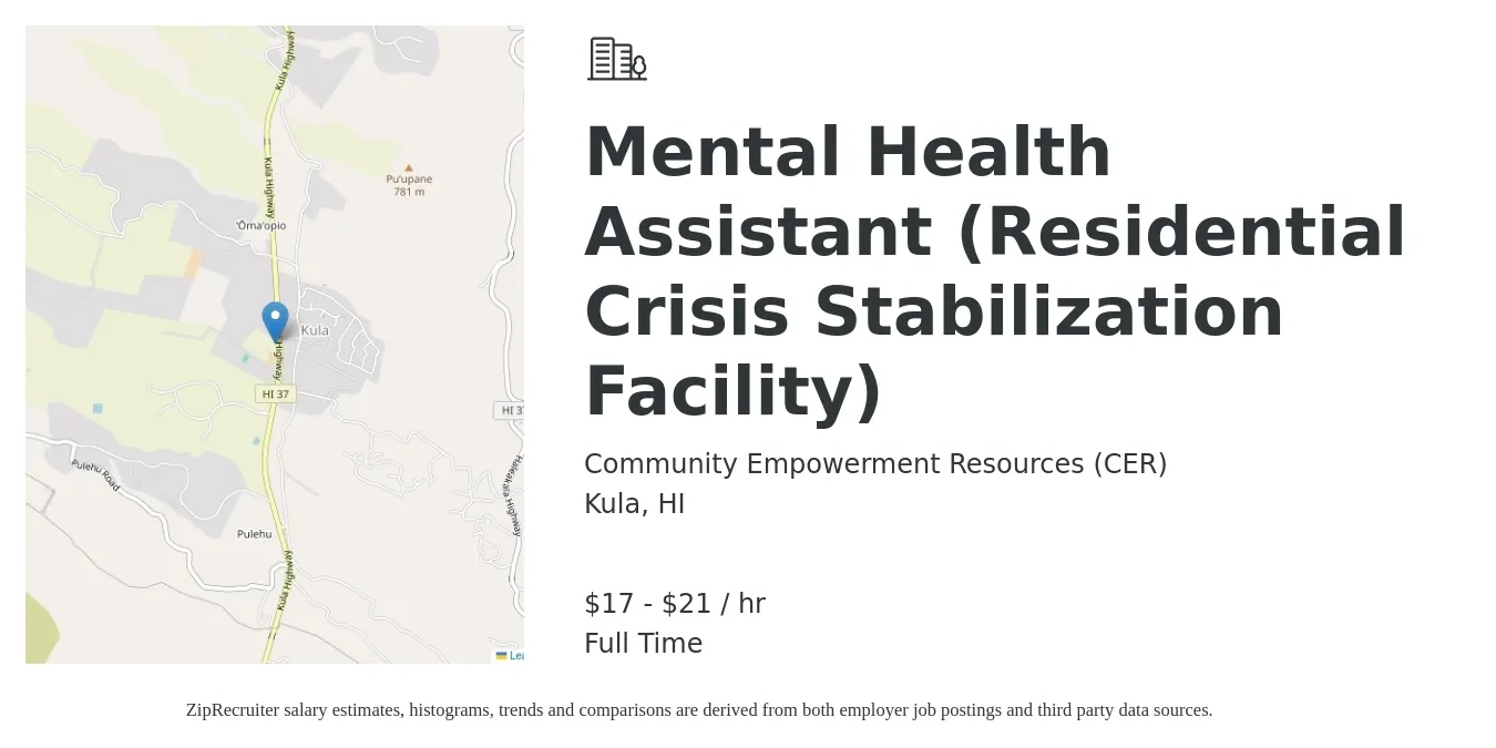 Community Empowerment Resources (CER) job posting for a Mental Health Assistant (Residential Crisis Stabilization Facility) in Kula, HI with a salary of $18 to $22 Hourly with a map of Kula location.