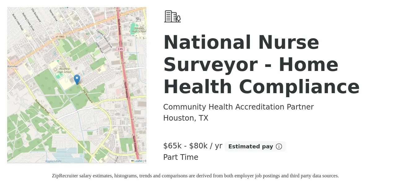 Community Health Accreditation Partner job posting for a National Nurse Surveyor - Home Health Compliance in Houston, TX with a salary of $70,000 to $85,000 Yearly with a map of Houston location.