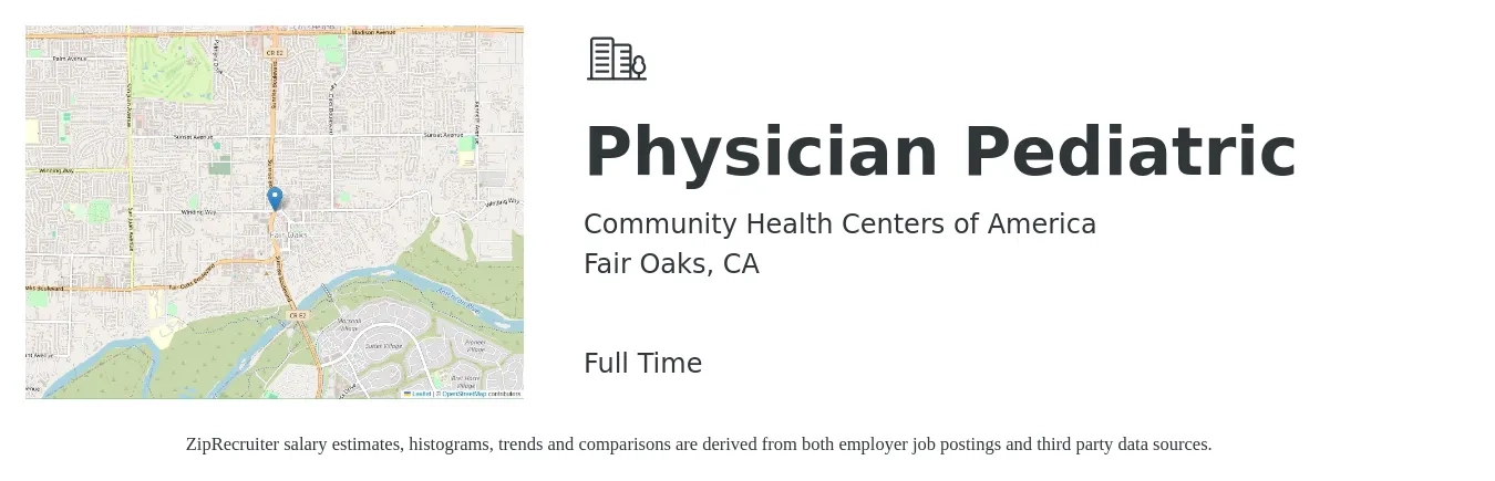 Community Health Centers of America job posting for a Physician Pediatric in Fair Oaks, CA with a salary of $193,900 to $249,500 Yearly with a map of Fair Oaks location.
