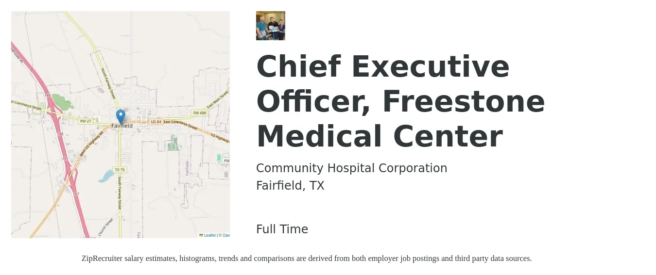 Community Hospital Corporation job posting for a Chief Executive Officer, Freestone Medical Center in Fairfield, TX with a salary of $83,200 to $149,600 Yearly with a map of Fairfield location.