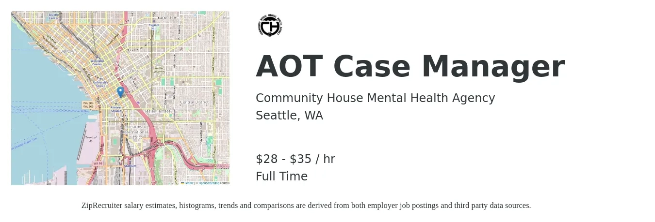Community House Mental Health Agency job posting for a AOT Case Manager in Seattle, WA with a salary of $30 to $36 Hourly with a map of Seattle location.