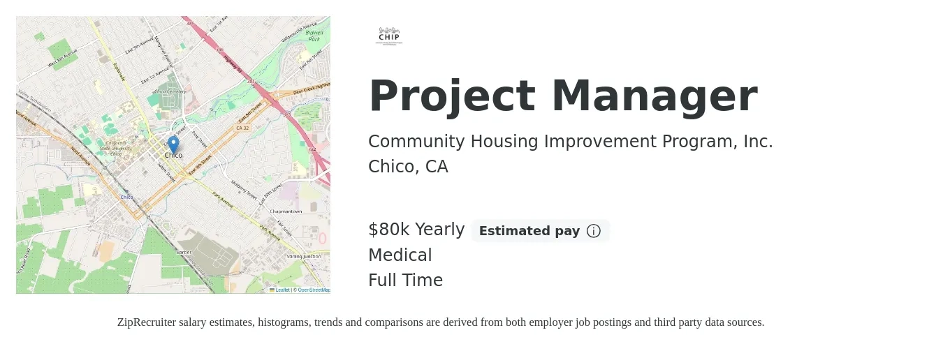 Community Housing Improvement Program, Inc. job posting for a Project Manager in Chico, CA with a salary of $80,000 Yearly and benefits including life_insurance, medical, and retirement with a map of Chico location.